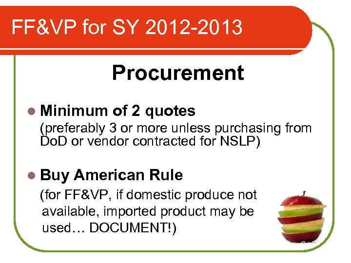 FF&VP for SY 2012 -2013 Procurement l Minimum of 2 quotes (preferably 3 or