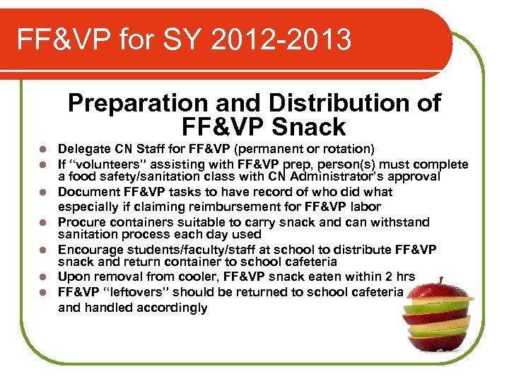 FF&VP for SY 2012 -2013 Preparation and Distribution of FF&VP Snack l l l