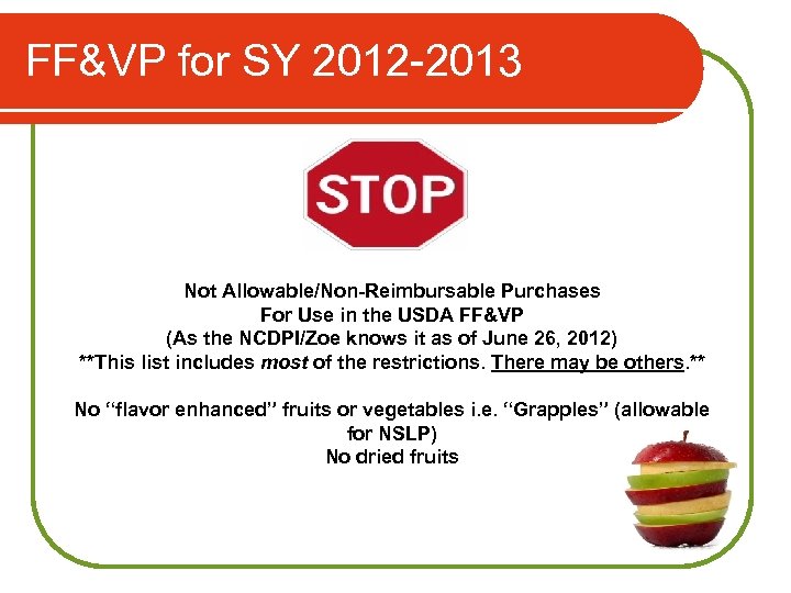 FF&VP for SY 2012 -2013 Not Allowable/Non-Reimbursable Purchases For Use in the USDA FF&VP