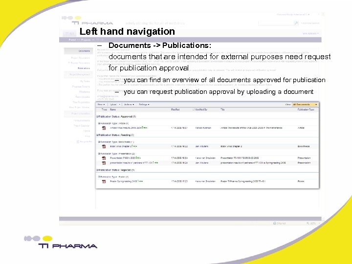 Left hand navigation – Documents -> Publications: documents that are intended for external purposes