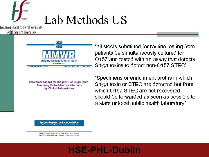 Lab Methods US “all stools submitted for routine testing from patients be simultaneously cultured