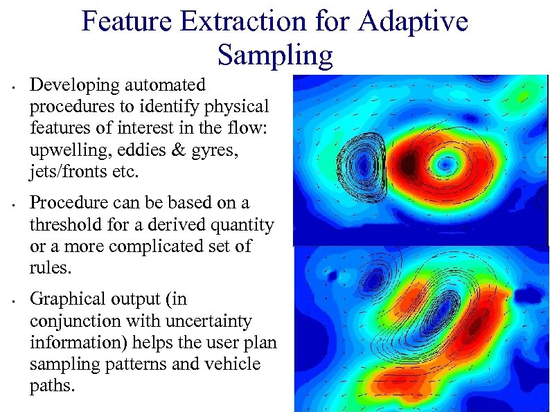 Feature Extraction for Adaptive Sampling • • • Developing automated procedures to identify physical