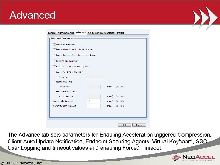 Advanced The Advance tab sets parameters for Enabling Acceleration triggered Compression, Client Auto Update