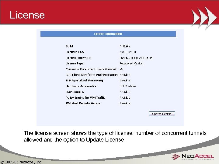 License The license screen shows the type of license, number of concurrent tunnels allowed