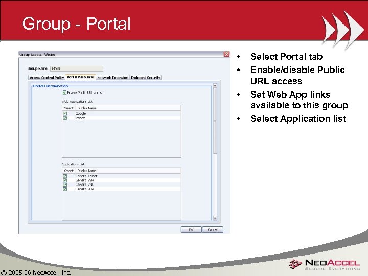 Group - Portal • • © 2005 -06 Neo. Accel, Inc. Select Portal tab