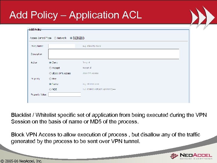 Add Policy – Application ACL Blacklist / Whitelist specific set of application from being