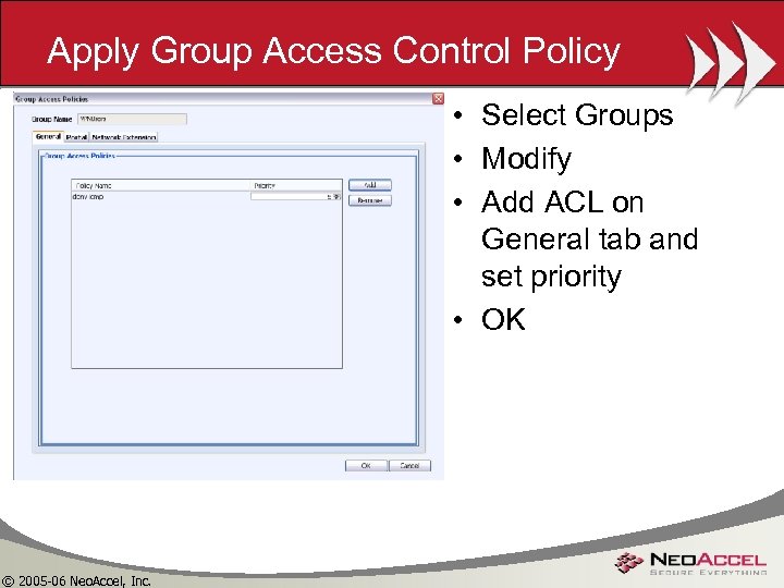Apply Group Access Control Policy • Select Groups • Modify • Add ACL on