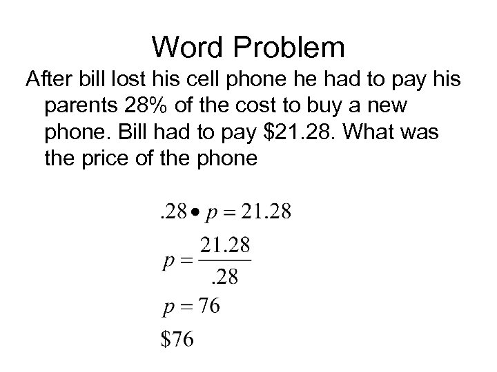 Word Problem After bill lost his cell phone he had to pay his parents
