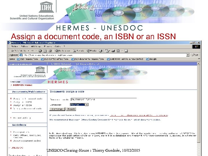 Assign a document code, an ISBN or an ISSN UNESCO Clearing-House : Thierry Guednée,