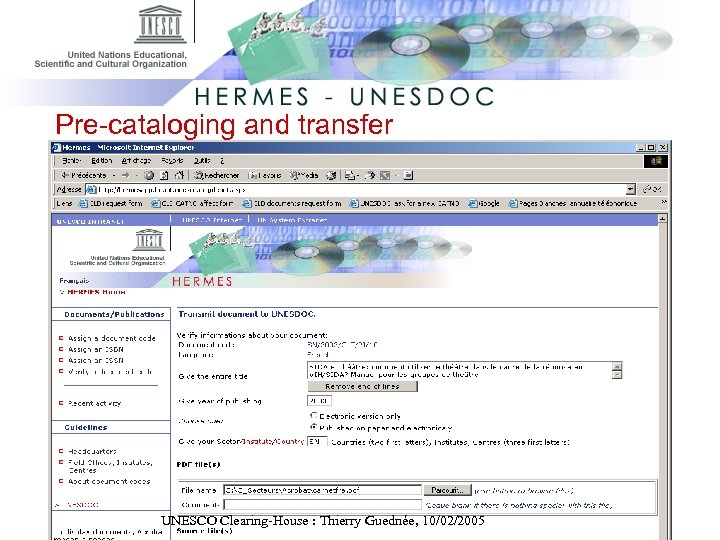 Pre-cataloging and transfer UNESCO Clearing-House : Thierry Guednée, 10/02/2005 