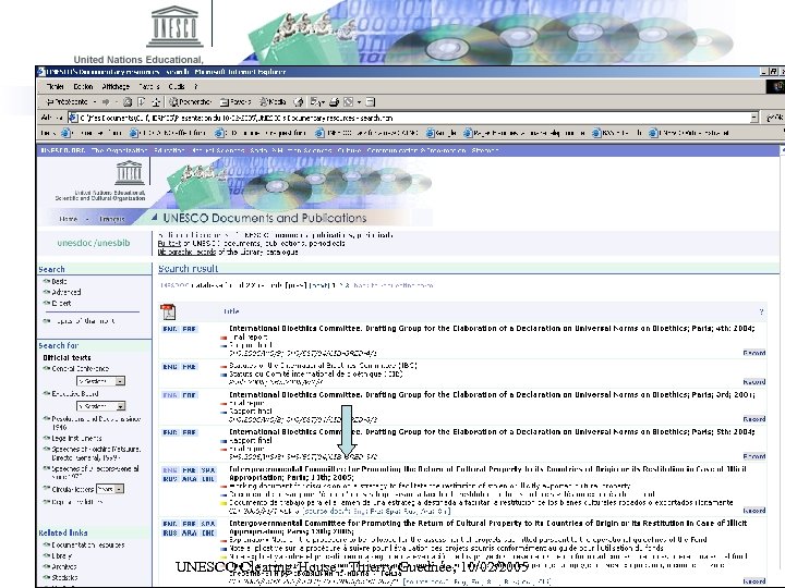Follow-up of versions (2) UNESCO Clearing-House : Thierry Guednée, 10/02/2005 