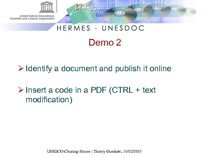 Demo 2 Ø Identify a document and publish it online Ø Insert a code