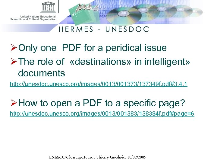 Ø Only one PDF for a peridical issue Ø The role of «destinations» in