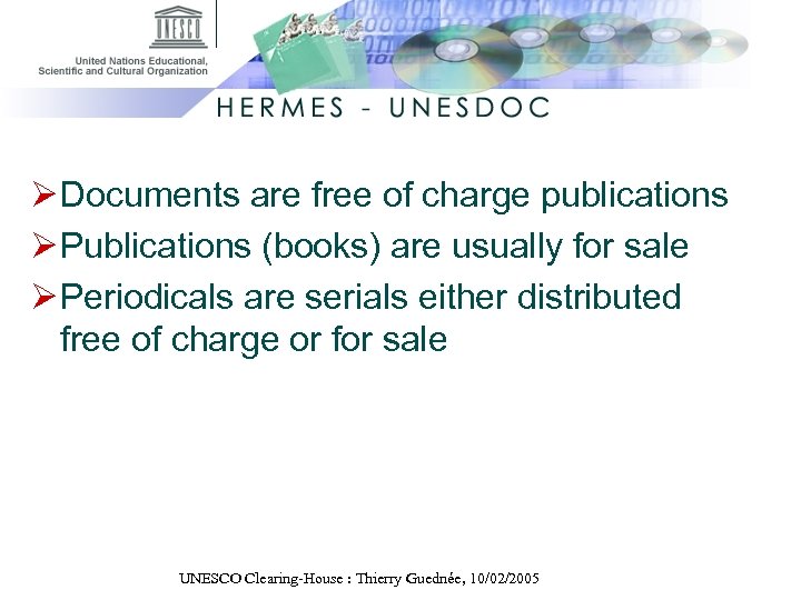 Ø Documents are free of charge publications Ø Publications (books) are usually for sale