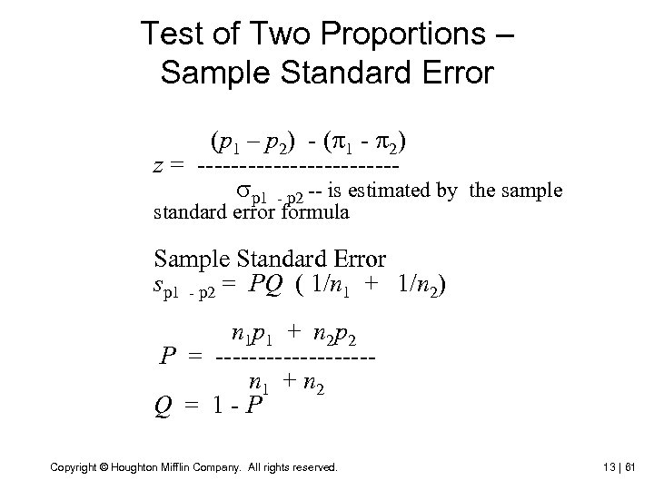 Test of Two Proportions – Sample Standard Error (p 1 – p 2) -