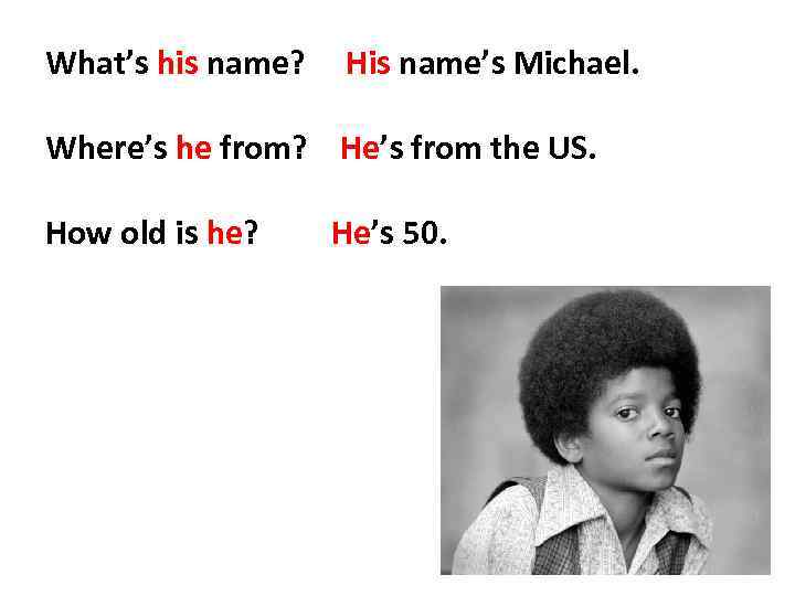 What who s his name. What`s his name. His name is. His name her name. What is his name how old is he.