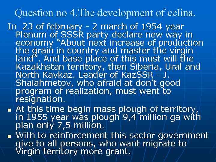 Question no 4. The development of celina. In 23 of february - 2 march