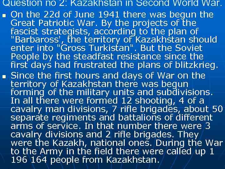 Question no 2: Kazakhstan in Second World War. n n On the 22 d