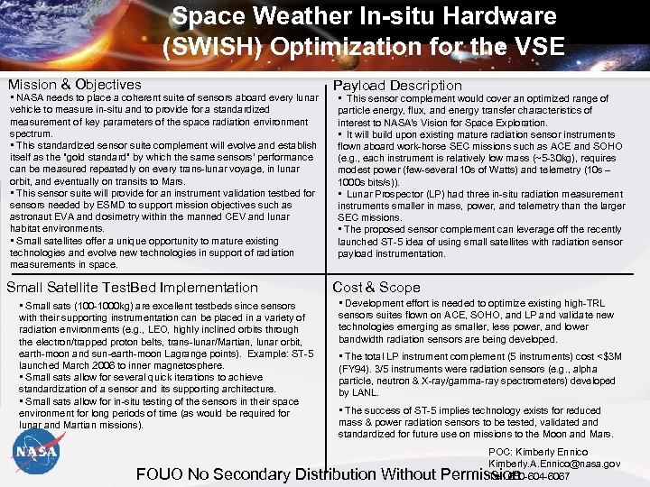 Space Weather In-situ Hardware (SWISH) Optimization for the VSE Mission & Objectives • NASA