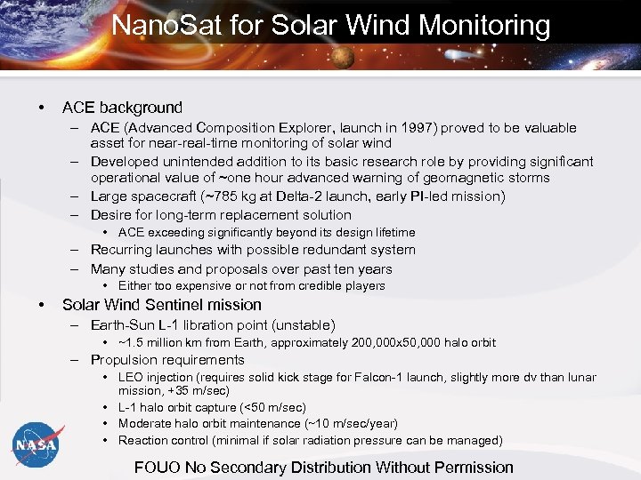 Nano. Sat for Solar Wind Monitoring • ACE background – ACE (Advanced Composition Explorer,