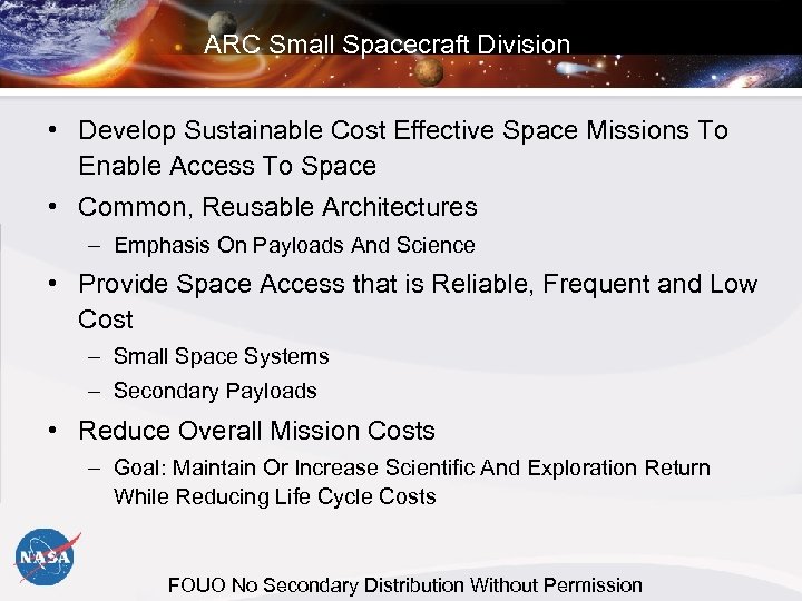 ARC Small Spacecraft Division • Develop Sustainable Cost Effective Space Missions To Enable Access