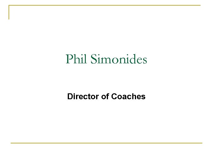 Phil Simonides Director of Coaches 