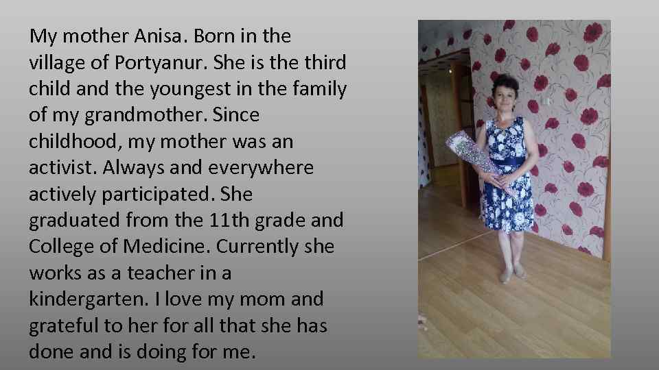 My mother Anisa. Born in the village of Portyanur. She is the third child