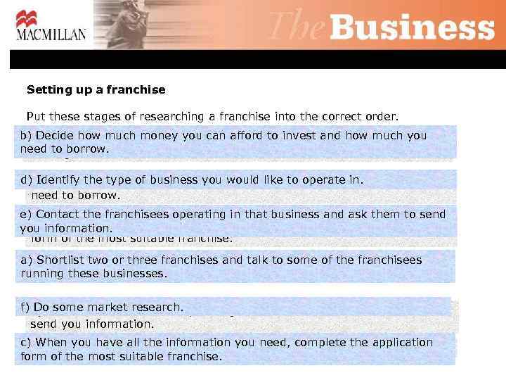 Setting up a franchise Put these stages of researching a franchise into the correct