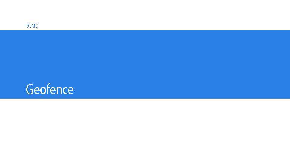 DEMO Geofence 