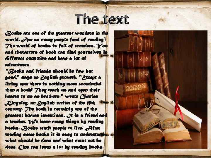 The text Books are one of the greatest wonders in the world. Are so