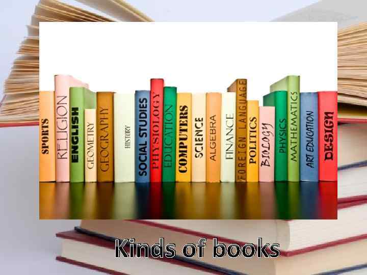 Kinds of books 