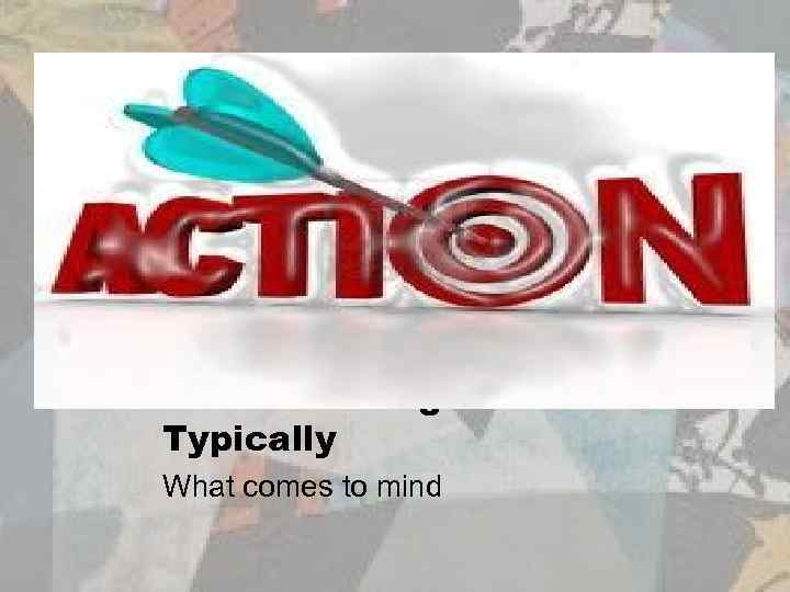 DO? This Image is Typically What comes to mind 