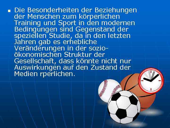 n Die Besonderheiten der Beziehungen der Menschen zum körperlichen Training und Sport in den