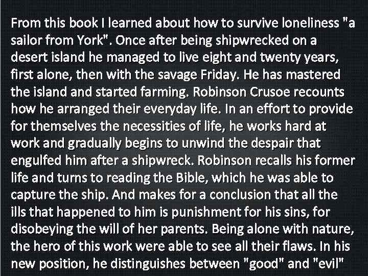 From this book I learned about how to survive loneliness 