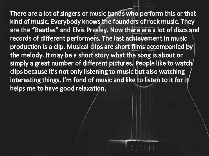 There a lot of singers or music bands who perform this or that kind