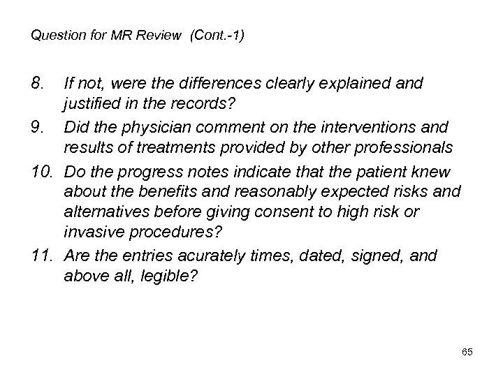 Question for MR Review (Cont. -1) 8. If not, were the differences clearly explained