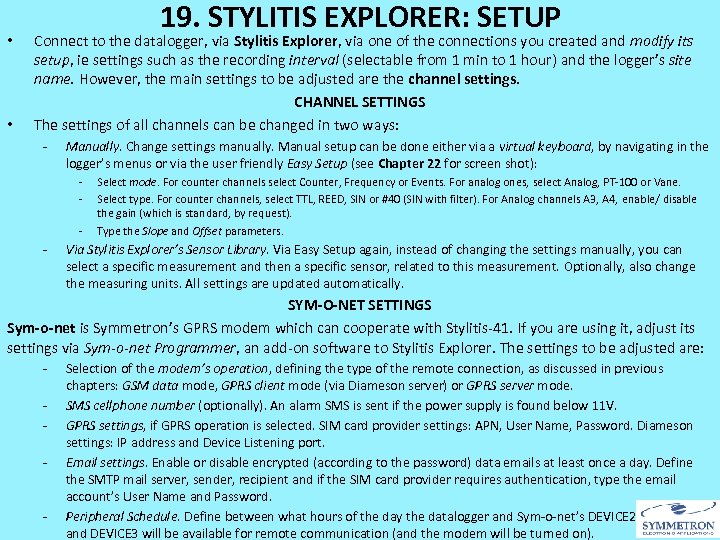  • • 19. STYLITIS EXPLORER: SETUP Connect to the datalogger, via Stylitis Explorer,