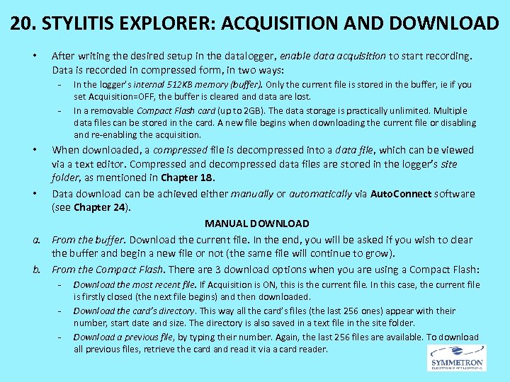 20. STYLITIS EXPLORER: ACQUISITION AND DOWNLOAD • After writing the desired setup in the