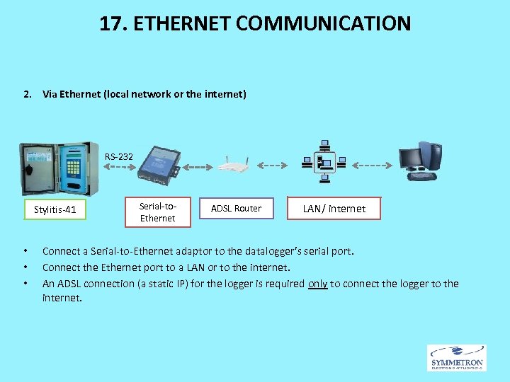 17. ETHERNET COMMUNICATION 2. Via Ethernet (local network or the internet) RS-232 Stylitis-41 •