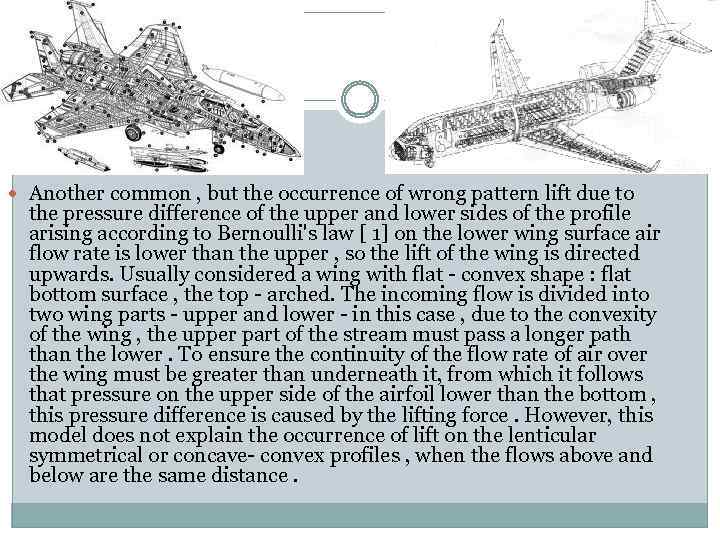  Another common , but the occurrence of wrong pattern lift due to the