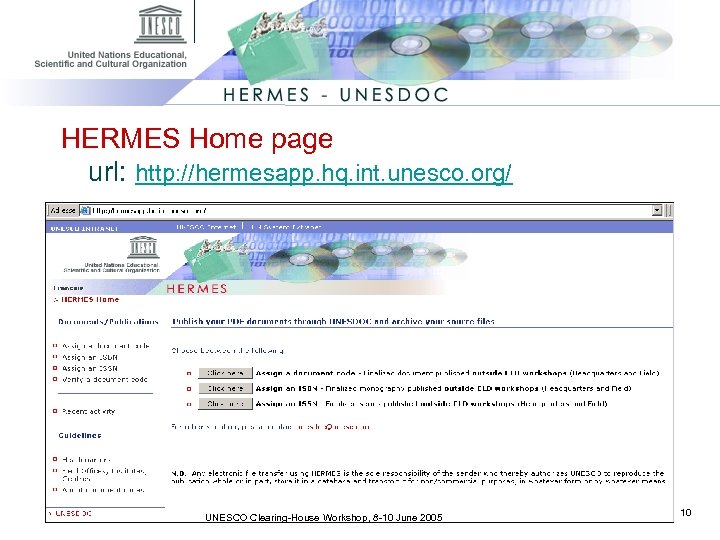 HERMES Home page url: http: //hermesapp. hq. int. unesco. org/ UNESCO Clearing-House Workshop, 8