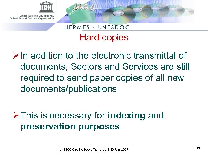 Hard copies Ø In addition to the electronic transmittal of documents, Sectors and Services