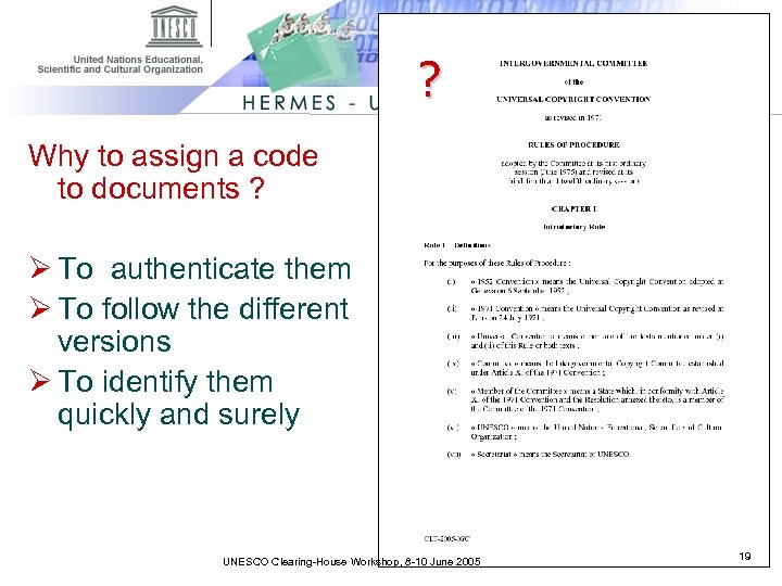 ? Why to assign a code to documents ? Ø To authenticate them Ø