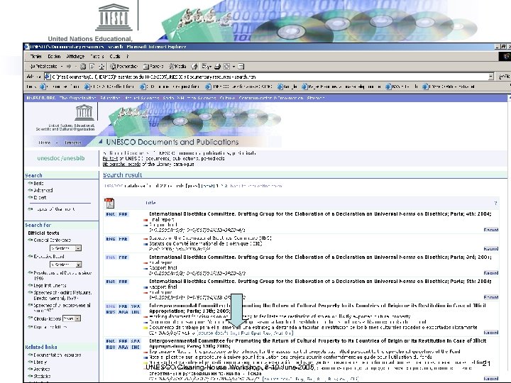 Follow-up of versions (2) UNESCO Clearing-House Workshop, 8 -10 June 2005 21 