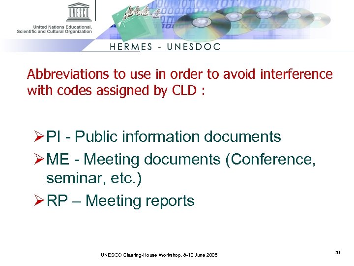 Abbreviations to use in order to avoid interference with codes assigned by CLD :