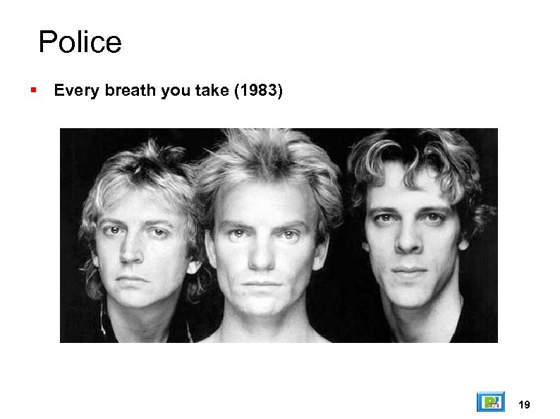 Police Every breath you take (1983) 19 