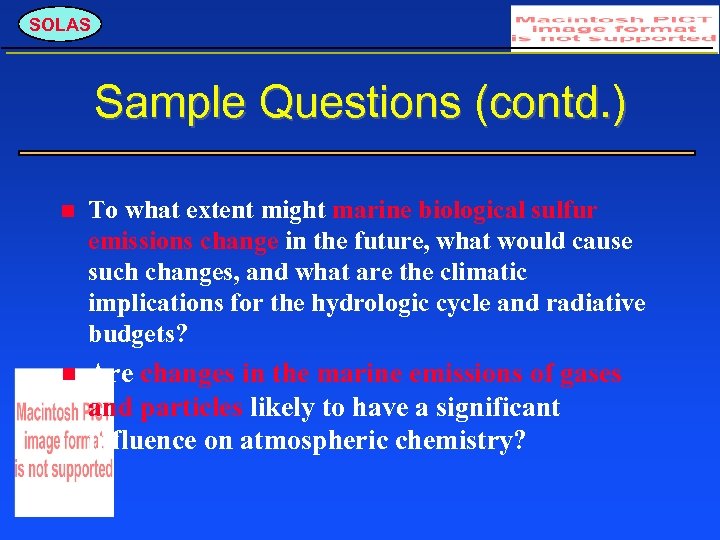 SOLAS Sample Questions (contd. ) To what extent might marine biological sulfur emissions change