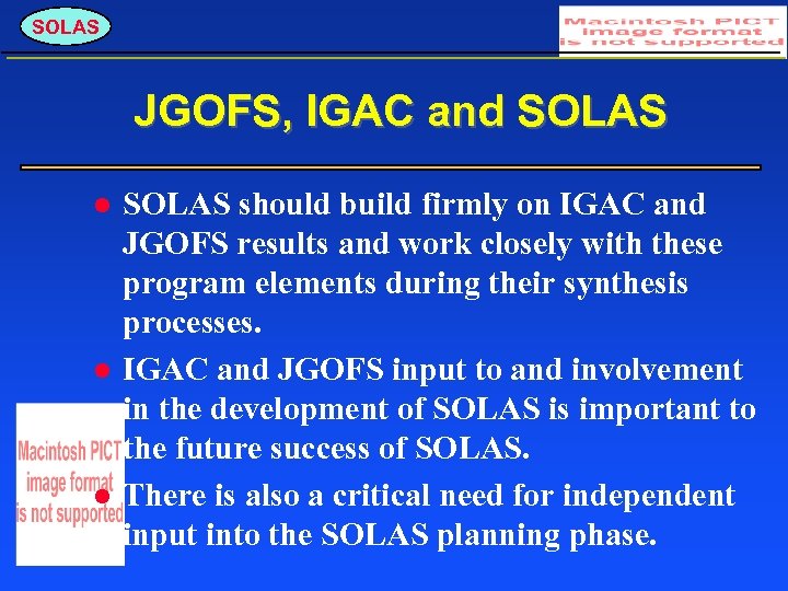 SOLAS JGOFS, IGAC and SOLAS should build firmly on IGAC and JGOFS results and