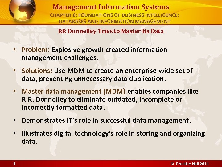 Management Information Systems CHAPTER 6: FOUNDATIONS OF BUSINESS INTELLIGENCE: DATABASES AND INFORMATION MANAGEMENT RR