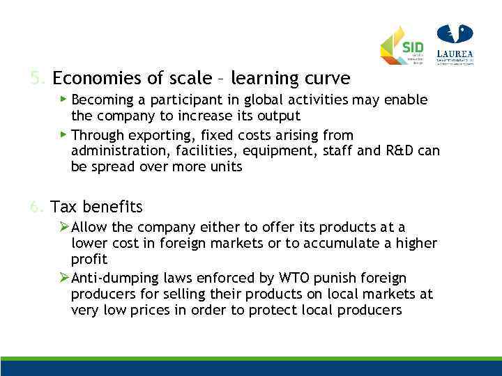 5. Economies of scale – learning curve ▶ Becoming a participant in global activities